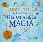 HARRY POTTER. UN VIAJE POR LA HISTORIA DE LA MAGIA