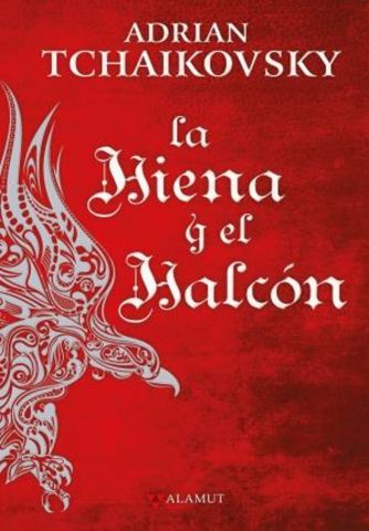 LA HIENA Y EL HALCÓN (ALAMUT)