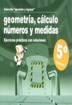 GEOMETRÍA, CÁLCULO, NÚMERO Y MEDIDAS. NIVEL 5