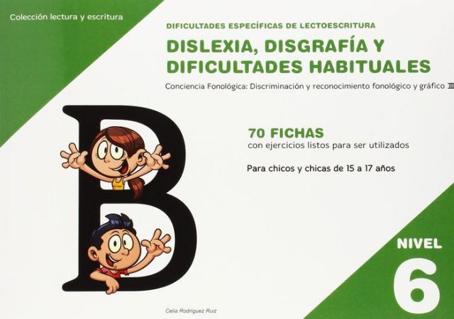 DISLEXIA, DISGRAFÍA Y DIFICULTADES HABITUALES. NIVEL 6