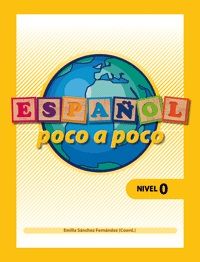 ESPAÑOL POCO A POCO. NIVEL 0