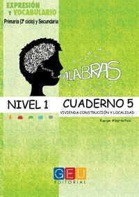 PALABRAS. NIVEL 1 CUADERNO 5. EXPRESIÓN Y VOCABULA