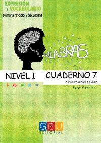 PALABRAS. NIVEL 1. CUADERNO 7. EXPRESIÓN Y VOCABUL