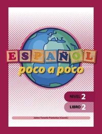 ESPAÑOL POCO A POCO. NIVEL 2. LIBRO 2.