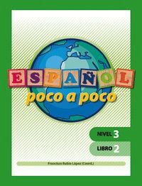 ESPAÑOL POCO A POCO. NIVEL 3. LIBRO 2