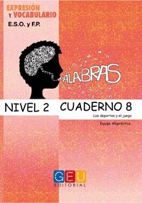 PALABRAS. NIVEL 2. CUADERNO 8. EXPRESIÓN Y VOCABUL