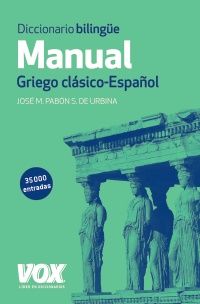 DICCIONARIO BILINGÜE MANUAL GRIEGO CLÁSICO-ESPAÑOL