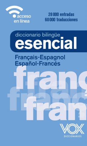 DICCIONARIO BILINGÜE ESENCIAL  ESPAÑOL/FRANCÉS (VOX)