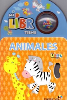 MI LIBRO TIENE ANIMALES (BETINA)