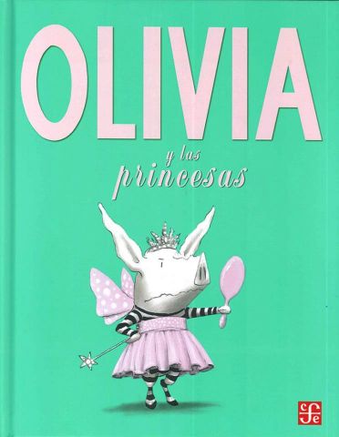 OLIVIA Y LAS PRINCESAS (FCE)