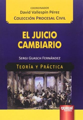 EL JUICIO CAMBIARIO. TEORÍA Y PRÁCTICA