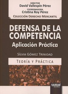 DEFENSA DE LA COMPETENCIA APLICACIÓN PRÁCTICA