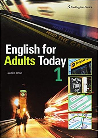 INGLÉS. ENGLISH FOR ADULTS TODAY 1 (BURLINGTON)