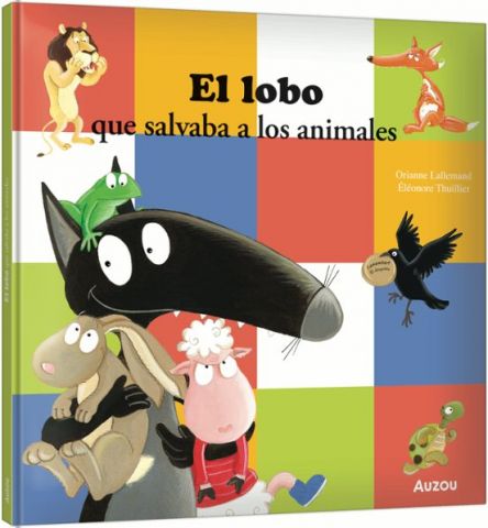 EL LOBO QUE SALVABA A LOS ANIMALES (AUZOU)