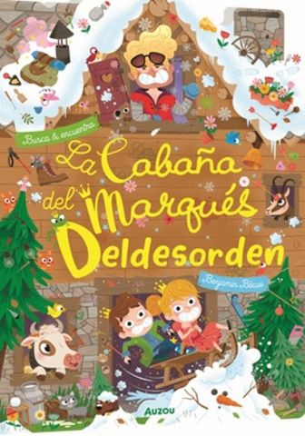 BUSCA Y ENCUENTRA. LA CABAÑA DEL MAQUÉS DELDESORDEN (AUZOU)