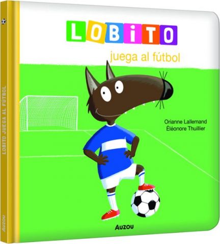 LOBITO JUEGA AL FÚTBOL (AUZOU)