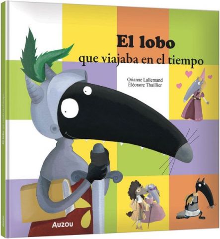 EL LOBO QUE VIAJABA EN EL TIEMPO (AUZOU)