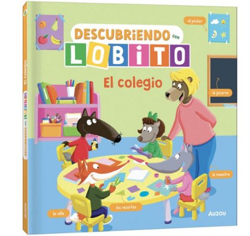 DESCUBRIENDO CON LOBITO. EL COLEGIO (AUZOU)