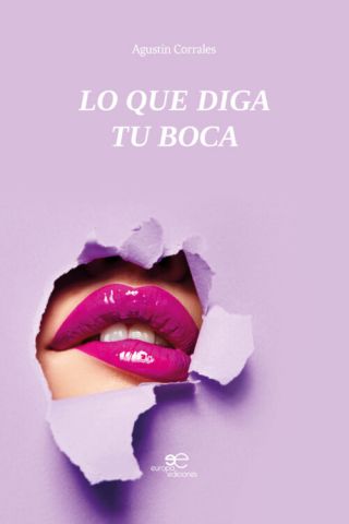 LO QUE DIGA TU BOCA (EUROPA EDICIONES)