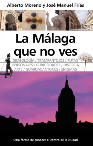 LA MÁLAGA QUE NO VES (ALMUZARA)