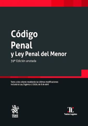 CÓDIGO PENAL Y LEY PENAL DEL MENOR ED. 2026 (TIRANT)