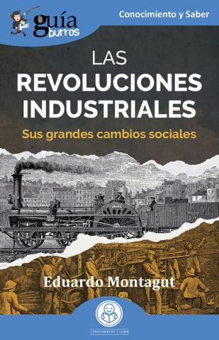 GUÍABURROS: LAS REVOLUCIONES INDUSTRIALES (EDITATUM)