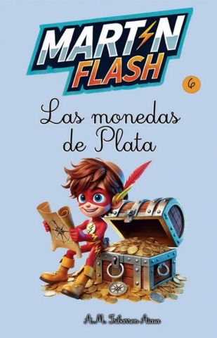MARTÍNFLASH Y LAS MONEDAS DE PLATA (EDITATUM)