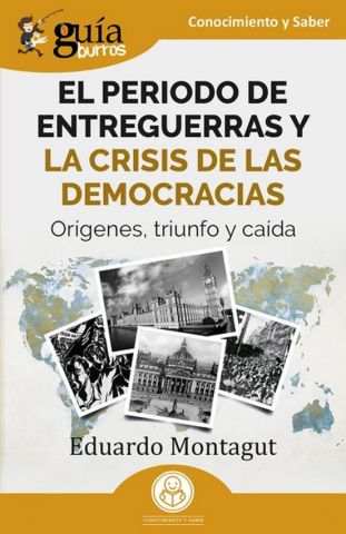 GUÍABURROS: EL PERIODO DE ENTREGUERRAS Y LA CRISIS DE LAS DEMOCRACIAS (EDITATUM)