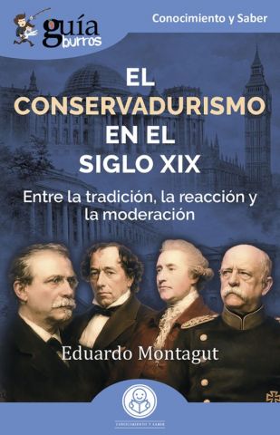 GUÍABURROS: EL CONSERVADURISMO EN EL SIGLO XX (EDITATUM)