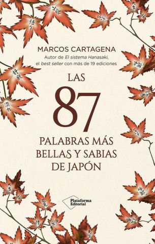 LAS 87 PALABRAS MÁS BELLAS Y SABIAS DE JAPÓN (PLATAFORMA)