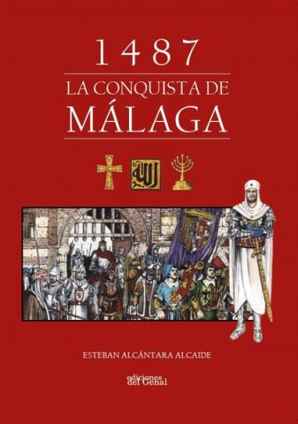 1487: LA CONQUISTA DE MÁLAGA (GENAL)
