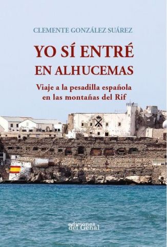 YO SÍ ENTRÉ EN ALHUCEMAS (GENAL)