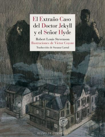EL EXTRAÑO CASO DEL DOCTOR JEKYLL Y EL SEÑOR HIDE (REINO DE CORDELIA)