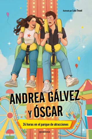 ANDREA GÁLVEZ Y OSCAR. 24 HORAS EN EL PARQUE DE ATRACCIONES (MONTENA)