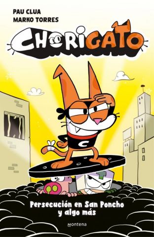 CHORIGATO 2. PERSECUCIÓN EN SAN PONCHO Y ALGO MÁS (MONTENA)