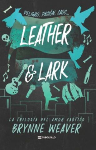 LEATHER & LARK. LA TRILOGÍA DEL AMOR CAÓTICO 2 (TUBOLSILLO)