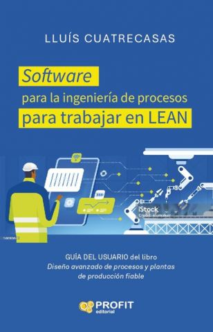 SOFTWARE PARA LA INGENIERÍA DE PROCESOS PARA TRABAJAR EN LEAN (PROFIT)