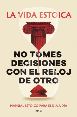 NO TOMES DECISIONES CON EL REJOJ DE OTRO (MONTENA)