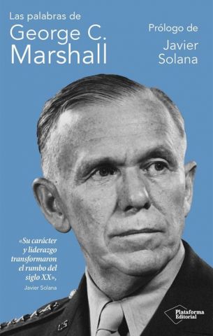 LAS PALABRAS DE GEORGE C. MARSHALL (PLATAFORMA)