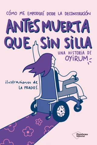 ANTES MUERTA QUE SIN SILLA (PLATAFORMA)