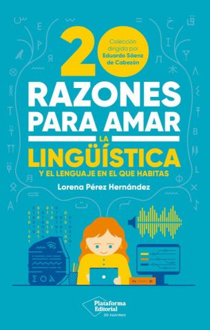 20 RAZONES PARA AMAR LA LINGÜÍSTICA (PLATAFORMA)