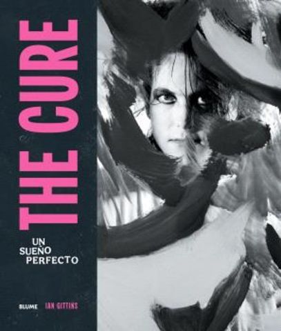 THE CURE. UN SUEÑO PERFECTO (BLUME)
