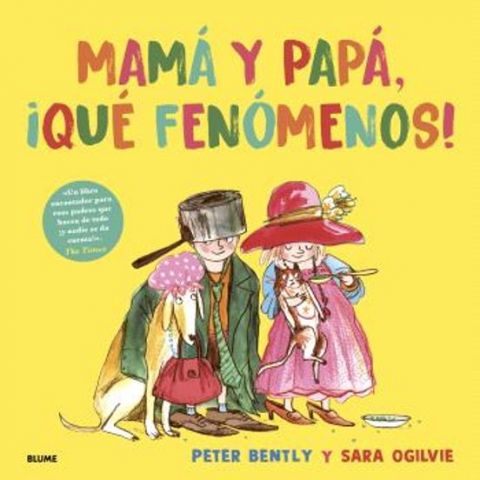 MAMÁ Y PAPÁ, ¡QUÉ FENÓMENOS! (BLUME)
