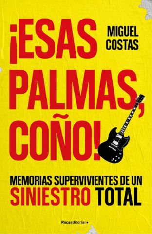 ¡ESAS PALMAS, COÑO! (ROCA)