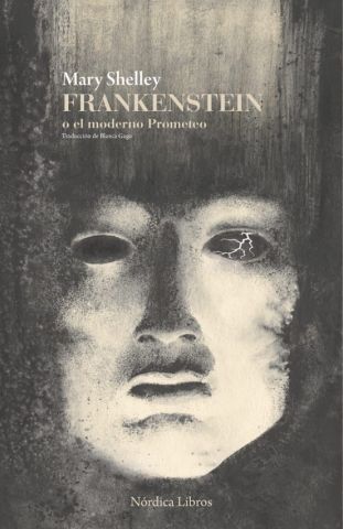 FRANKENSTEIN O EL MODERNO PROMETEO (NÓRDICA)