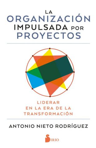 LA ORGANIZACIÓN IMPULSADA POR PROYECTOS (SIRIO)