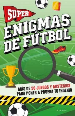 SUPERENIGMAS DE FÚTBOL (B DE BLOK)