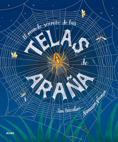 EL MUNDO SECRETO DE LAS TELAS DE ARAÑA (BLUME)