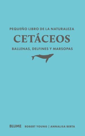 PEQUEÑO LIBRO DE LA NATURALEZA. CETÁCEOS (BLUME)