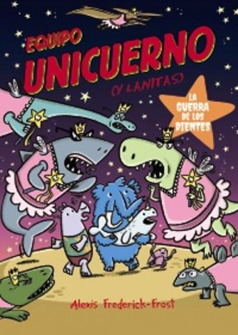 EQUIPO UNICUERNO 3. LA GUERRA DE LOS DIENTES (HACHETTE)